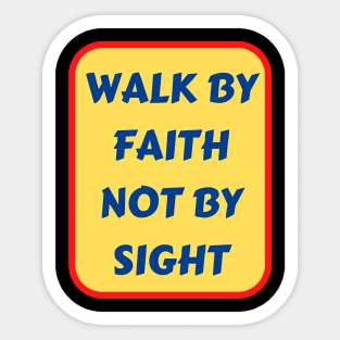 Walk By Faith Not By Sight | Christian Typography Sticker